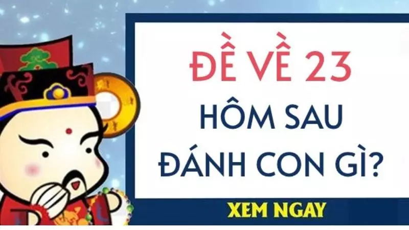 de-ve-23-mai-danh-lo-gi-thong-ke-so-lan-xuat-hien-cua-con-so-23